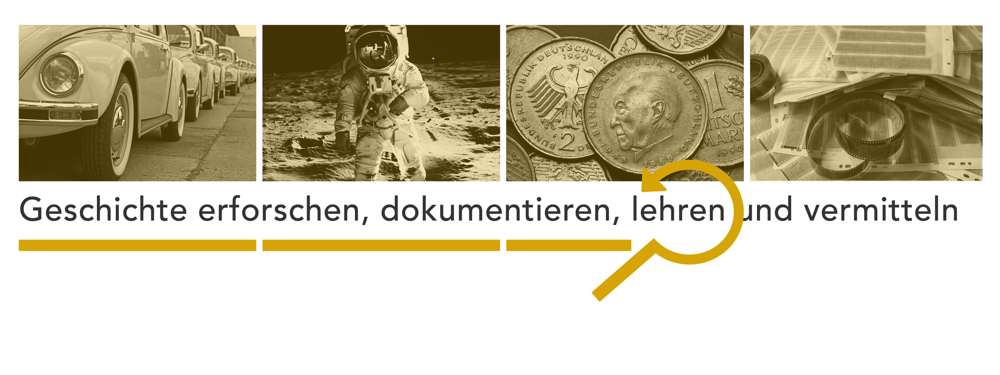 Geschichte erforschen, dokumentieren, lehren und vermitteln
